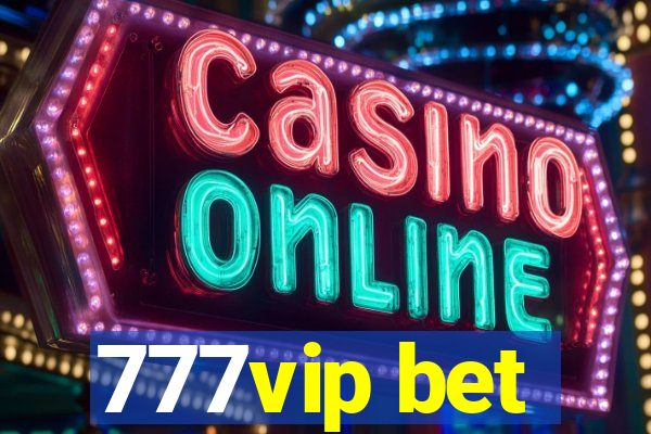 777vip bet